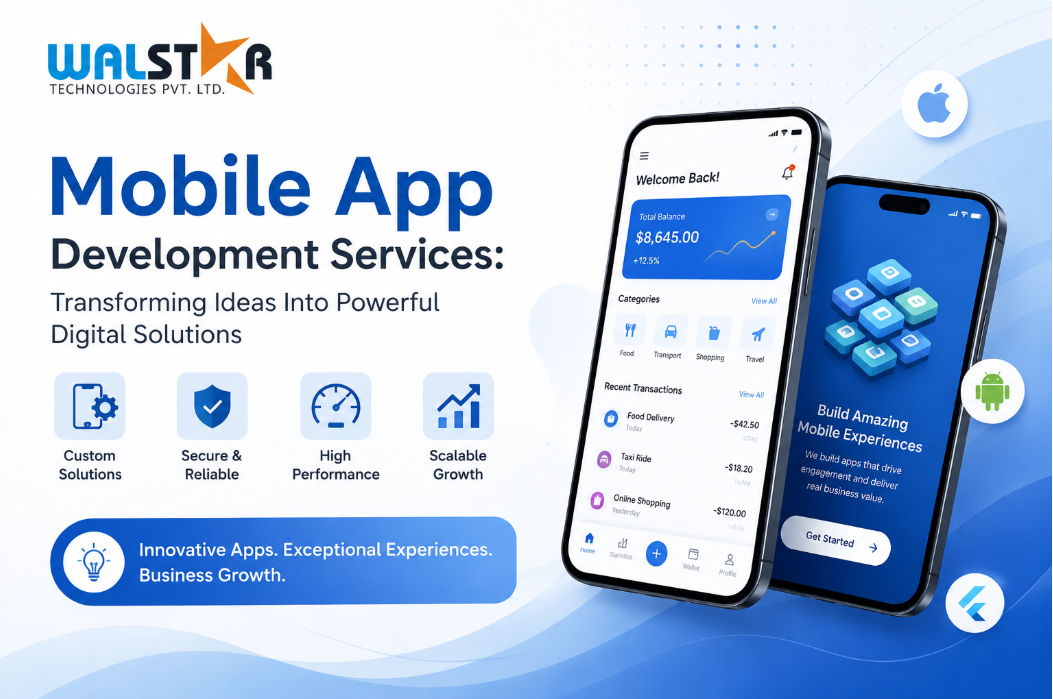 Mobile App Development Services: Transforming Ideas Into Powerful Digital Solutions